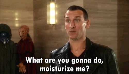 TV character in a leather jacket asking, "What are you gonna do, moisturize me?"